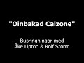 \"Oinbakad Calzone\"