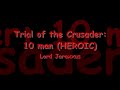Lord Jaraxxus ToC 10 man HEROIC