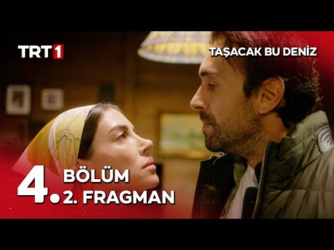 Taşacak Bu Deniz 4. Bölüm 2. Fragmanı                                                                                                                                                                                                                     