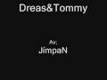 Dreas&Tommy
