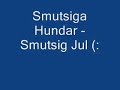Smutsiga Hundar - Smutsig Jul Smutsiga Hundar - Smutsig Jul