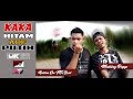 Download Kaka Hitam Ade Putih Official Mv N O T B X Making Rap 2019 Mp3 Song