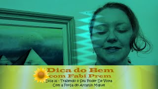 Dica 31 - Trazendo o Seu Poder De Volta Com a Força do Arcanjo Miguel