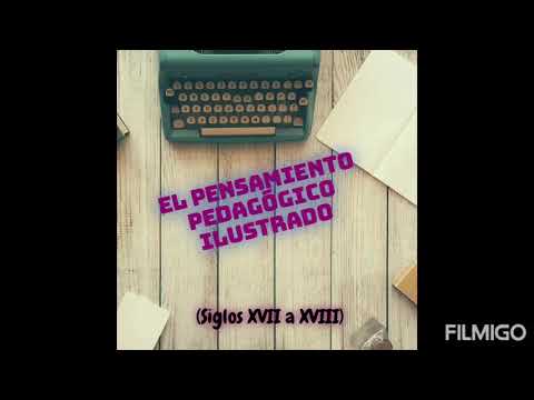 Pensamiento Pedagógico Ilustrado - Siglos XVII a XVIII