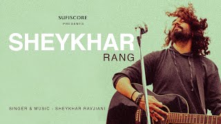 SHEYKHAR - RANG  Shekhar Ravjiani  Priya Saraiya  