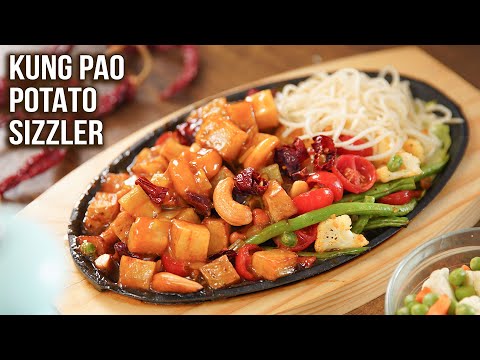 Kung Pao Potato Sizzler Recipe | How to Make Veg Sizzler | Fusion Recipes Vegetarian | Varun