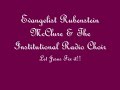 Evangelist Rubenstein McClure & Institutional Radio Choir Evangelist Rubenstein McClure & Institutional Radio Choir