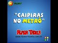 Caipiras no metrô
