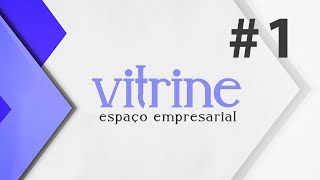 Vitrine - Espaço Empresarial