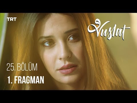 Vuslat 25. Bölüm Fragmanı                                                                                                                                                                                                                                 