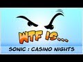 ► WTF Is... - Sonic Generations : Casino Nights DLC ?