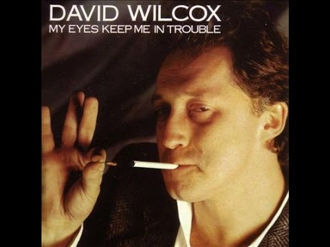 <b>David Wilcox</b> - My Eyes Keep Me In Trouble (Full Album) - 0