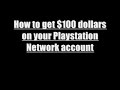 2009-2010 Version: Get 100 dollars on your Playstation Network Account