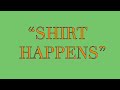 SHIRT HAPPENS- Comic Strip #3