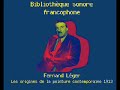 Fernand Léger : les Origines de la peinture contemporaine Fernand Léger : les Origines de la peinture contemporaine