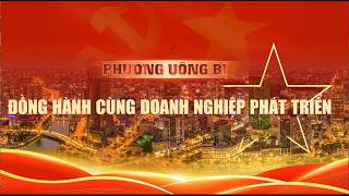 PHƯỜNG UÔNG BÍ ĐỒNG HÀNH CÙNG DOANH NGHIỆP PHÁT TRIỂN