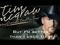 Tim McGraw – Better Then I used to be