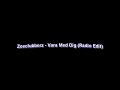 Zeeclubberz - Vara Med Dig (Radio Edit) (HQ)