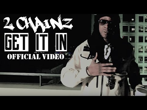 2 Chainz - Get It In