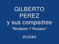 Gilberto Perez - Modesto Y Rosario