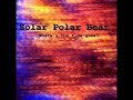 Solar Polar Bear - Suggestions