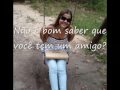 Amigos incríveis!!!