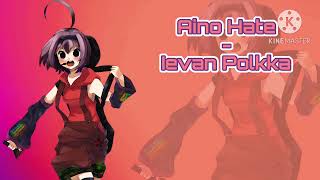 [UTAU] Ievan Polkka - Aino Hate