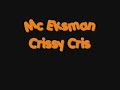 Mc Eksman Crissy Cris Mc Eksman Crissy Cris