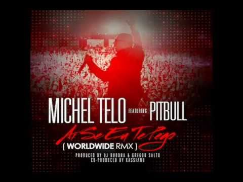 Ai Se Eu Te Pego (If I Get Ya) ft. Pitbull Michel Teló