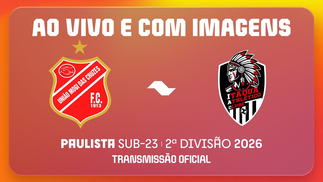 JOGO COMPLETO: UNIÃO MOGI X ITAQUAQUECETUBA | PAULISTA SUB23 2026