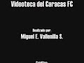 Videoteca CFC - 1ERA PARTE / River - Caracas FC / Año 1996