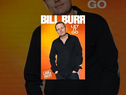 Bill Burr: Let It Go