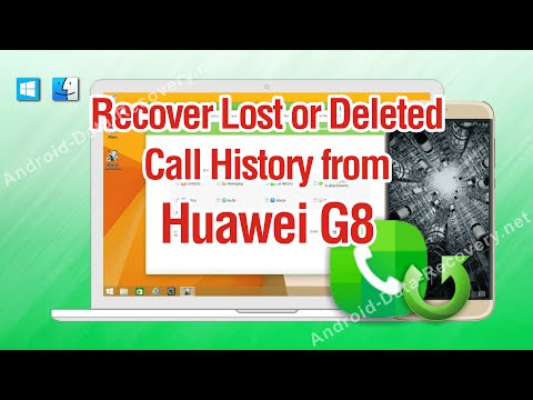 How to Recover Lost or Deleted Call History from Huawei G8 How to Recover Lost or Deleted Call History from Huawei G8