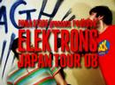 ELEKTRONS日本ツアー西暦2008年