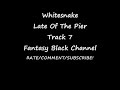 Late Of The Pier - Whitesnake - Fantasy Black Channel