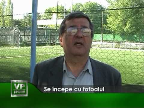 Se începe cu fotbalul