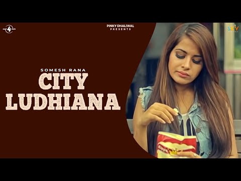 Somesh Rana | City Ludhiana | Full HD Brand New Punjabi Song 2014