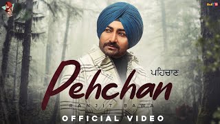 Pehchan (Official Video)  Ranjit Bawa  Yeah Proof 
