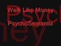 Walk Like Money Walk Like Money