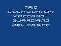 Trio Ciola: Guardavaccaro-Guardiano Casino Trio Ciola: Guardavaccaro-Guardiano Casino