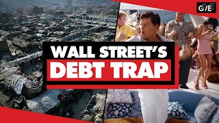 Global Debt is unpayable: How Wall Street traps poor countries, profiting rich ones