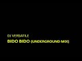 DJ Versatile - Bido bido (Underground Mix) DJ Versatile - Bido bido (Underground Mix)