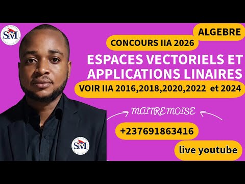 ESPACES VECTORIELS ET APPLICATIONS LINEAIRES ( VOIR IIA- 2016..2022-2024)