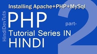 Php Tutorials In Hindi Part-2 Installing Apache+PHP+MySql