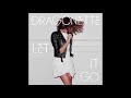 Dragonette – Let It Go