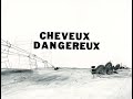 David Fenech - Cheveux Dangereux