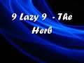 9 Lazy 9 - The Herb