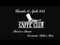 CaffèClub||Karaoke||Simone e Marzia; Non amarmi-Aleandro Baldi e Francesca Alotta.m4v