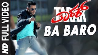 Ba Baro Full Video Song  Tarak Kannada Movie Songs