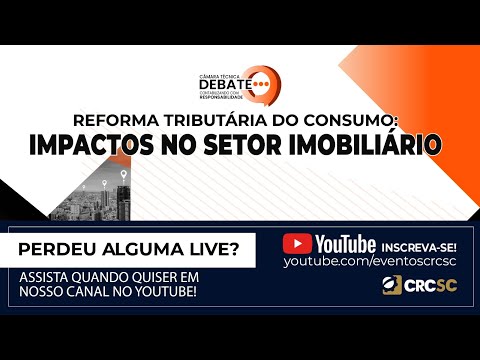 camara-tecnica-debate-reforma-tributaria-do-consumo-impactos-no-setor-imobiliario